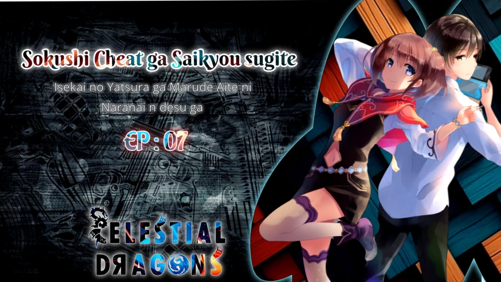Sokushi Cheat ga Saikyou Sugite – 07