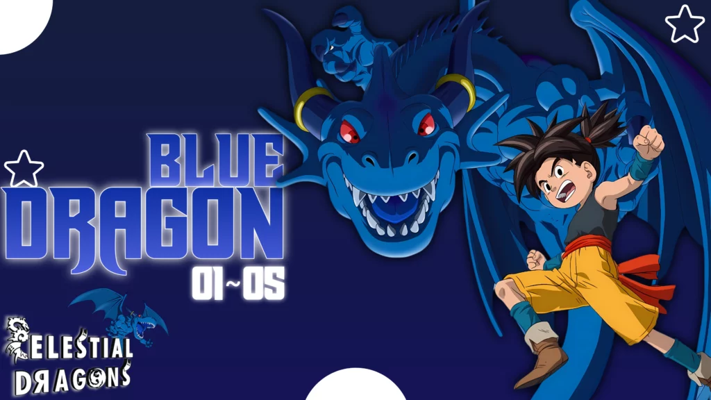 Blue Dragon – 01 ~ 05