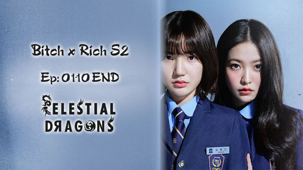 Bitch X Rich S2 – 01~10 END