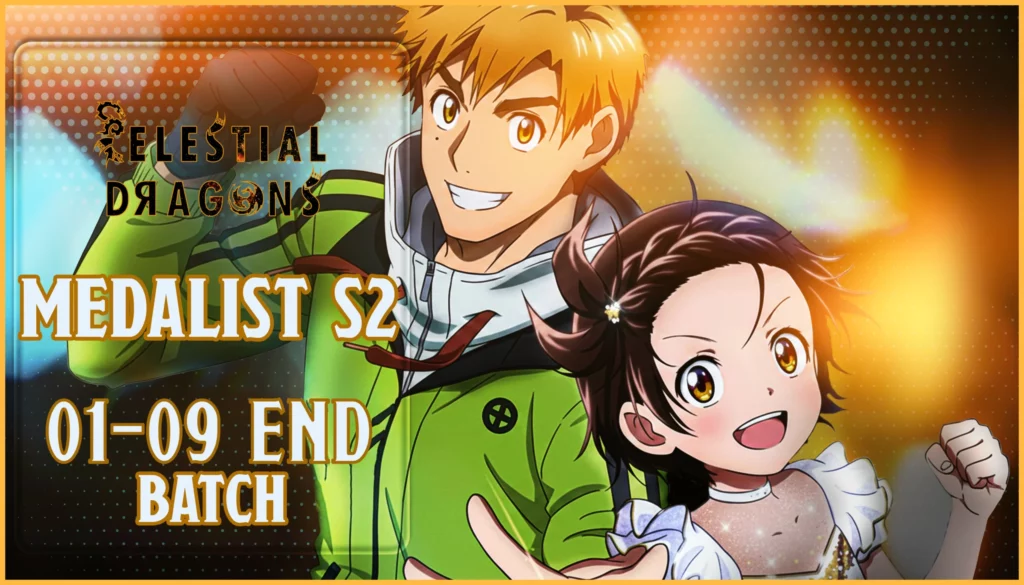 Medalist S2 – 01 ~ 09 END Batch