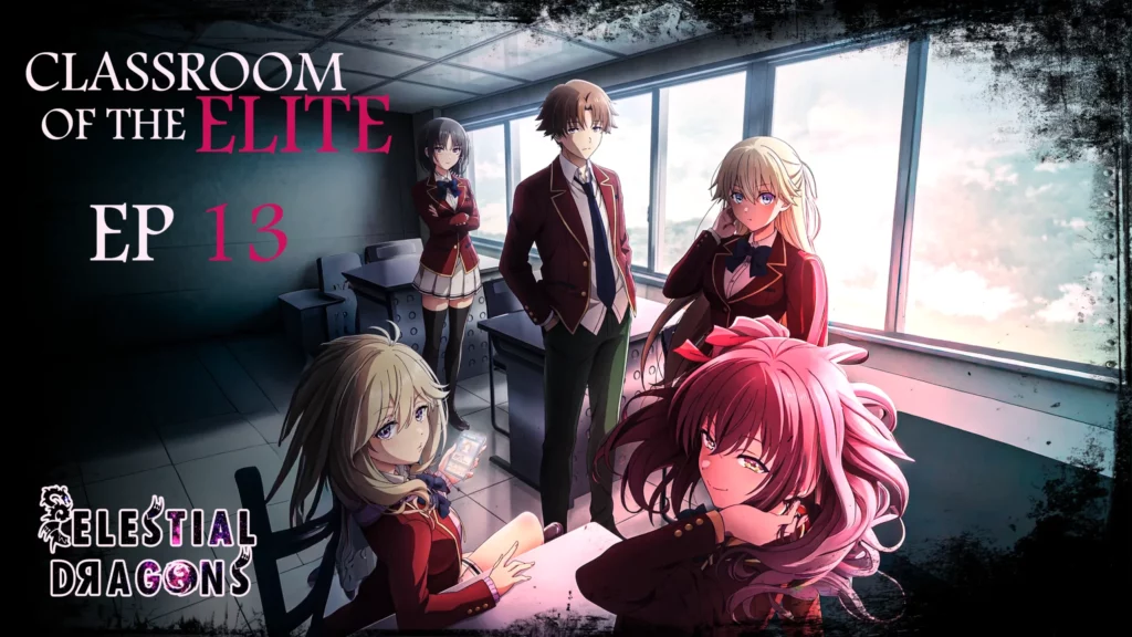 Youkoso Jitsuryoku Shijou Shugi no Kyoushitsu e Season 4 – 13