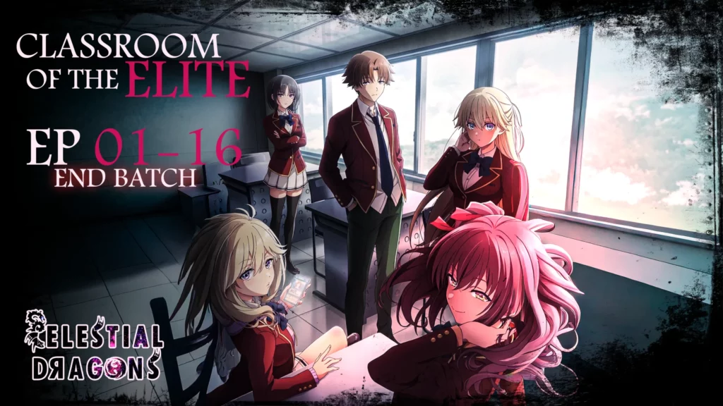 Youkoso Jitsuryoku Shijou Shugi no Kyoushitsu e Season 4 – 01 ~ 16 END