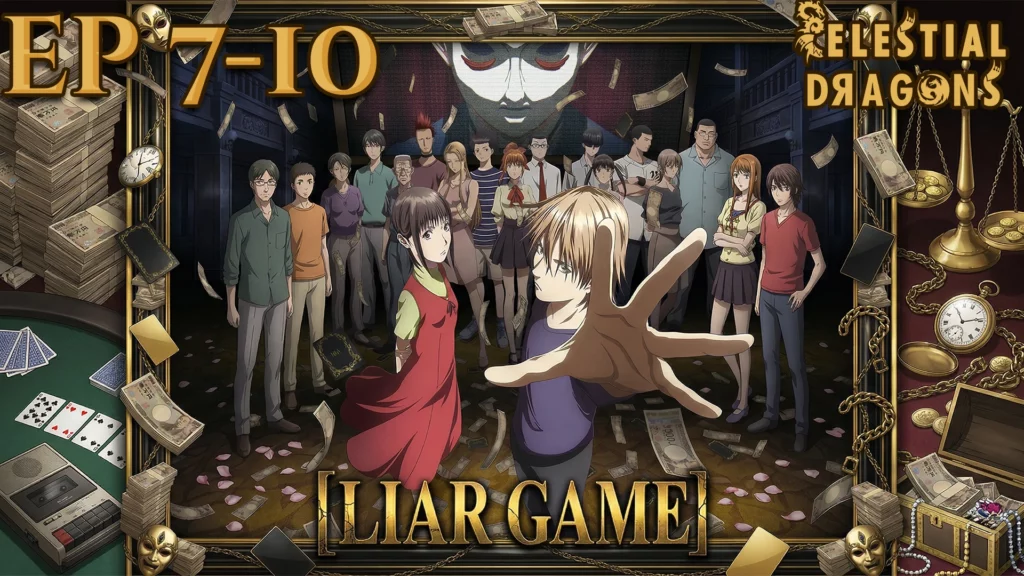 Liar Game – 07 ~ 10