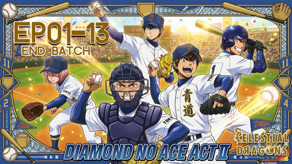 Diamond no Ace: Act II Second Season – 01~13 END
