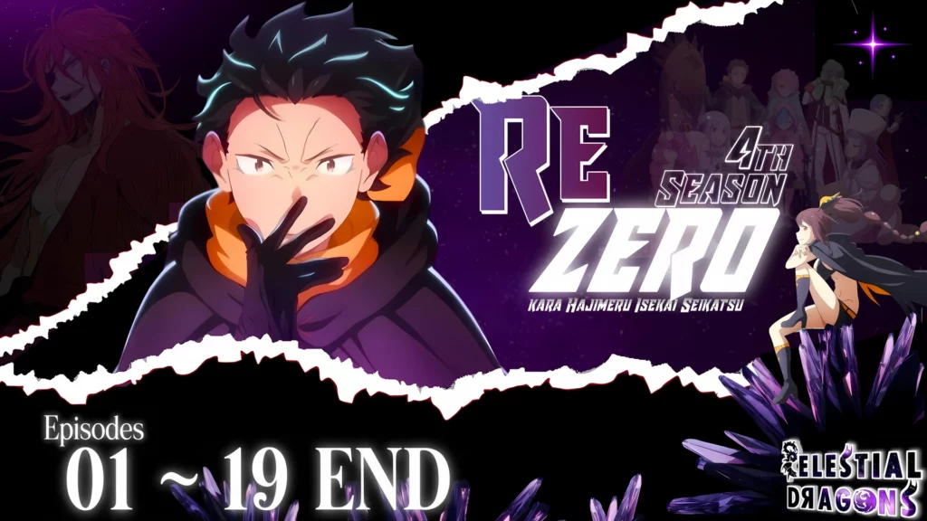 Re:Zero kara Hajimeru Isekai Seikatsu S4 – 01~19 END