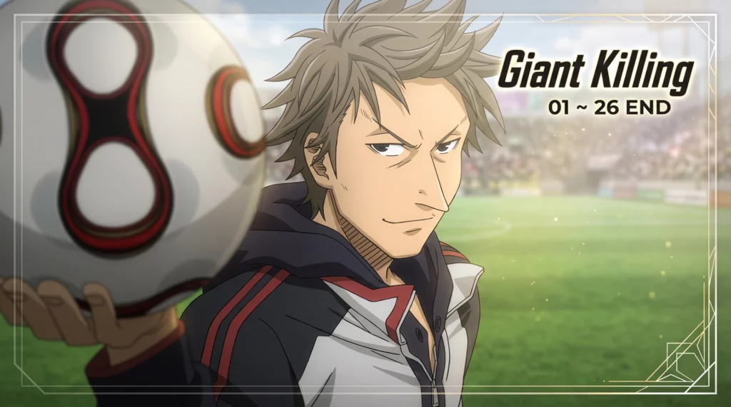 Giant Killing – 01 ~ 26 END