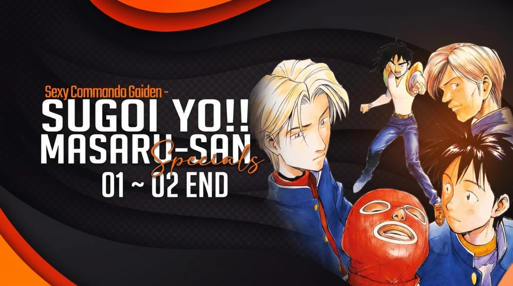 Sexy Commando Gaiden – Sugoi yo!! Masaru-san Specials – 01 ~ 02 END